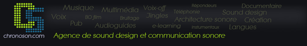 CHRONOSON, studio voix off, sound design, communication sonore et audioguides en RHONE ALPES GRENOBLE